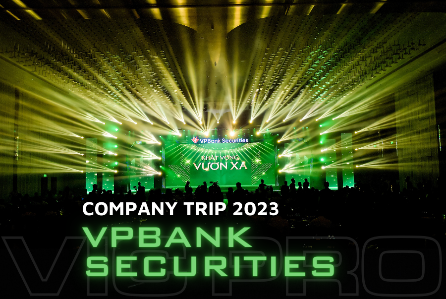 VPBANKS COMPANY TRIP 2023: KHÁT VỌNG VƯƠN XA